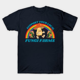 Support your local Fungi Farm T-Shirt